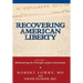 Recovering American Liberty: Volume 1: Rediscovering the Principles of Just Government