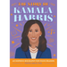 The Story of Kamala Harris: An Inspiring Biography for Young Readers