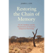 Restoring the Chain of Memory: T.G.H. Strehlow and the Repatriation of Australian Indigenous Knowledge