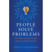 People Solve Problems: The Power of Every Person, Every Day, Every Problem