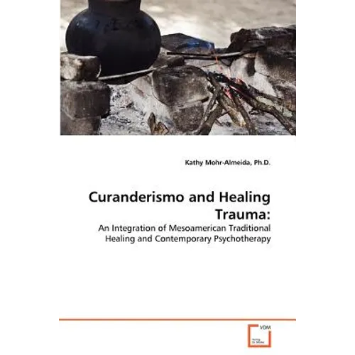 Curanderismo and Healing Trauma