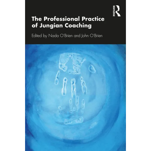 The Professional Practice of Jungian Coaching: Corporate Analytical Psychology