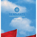 Remnants: A Small Remaining Quantity of Something