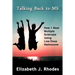 Talking Back to MS: How I Beat Multiple Sclerosis Using Low-Dose Naltrexone