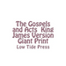 The Gospels and Acts King James Version Giant Print: Low Tide Press