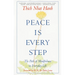 Peace is Every Step: The Path of Mindfulness in Everyday Life