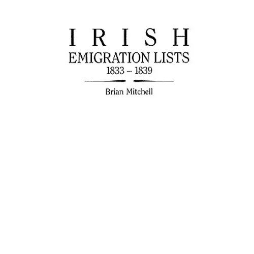Irish Emigration Lists, 1833-1839