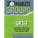 30-Minute Groups: Grief: Processing Emotions, Honoring Memories, and Finding Hope