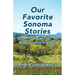 Our Favorite Sonoma Stories: From Wine Country in Shorts