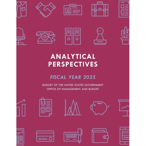 Analytical Perspectives: Budget of the United States Government Fiscal Year 2025