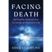Facing Death: Spirituality, Science, and Surrender at the End of Life