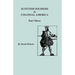 Scottish Soldiers in Colonial America, Part Three