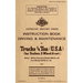 Instruction Book Driving & Maintenance for Trucks 1/4 Ton (USA): Make: Willys Overland Model MB (4x4), Ford Model GPW (4x4)