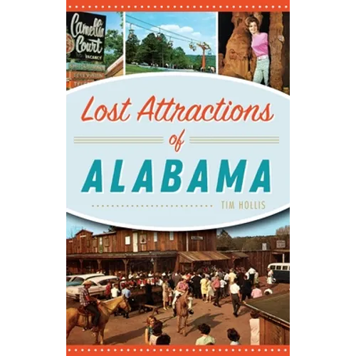 Lost Attractions of Alabama