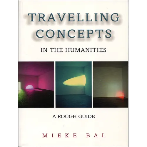 Travelling Concepts in the Humanities: A Rough Guide