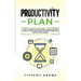 Productivity Plan: How To Rewire Your Brain, Build Better Habits, And Overcome Procrastination With 31 Life Hacks