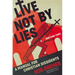 Live Not by Lies: A Manual for Christian Dissidents