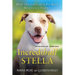 Incredibull Stella: How the Love of a Pit Bull Rescued a Family