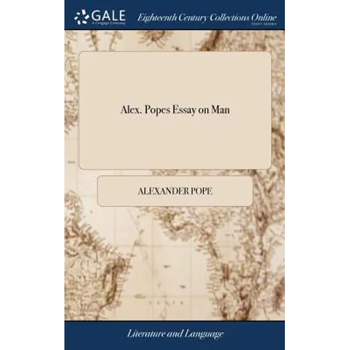 Alex. Popes Essay on Man