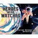 Heroes Wear Watches
