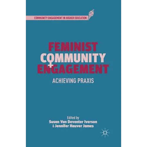Feminist Community Engagement: Achieving PRAXIS