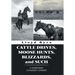 Cattle Drives, Moose Hunts, Blizzards, and Such: A Northern Canadian Cowboy