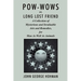 Pow-Wows, or Long Lost Friend: A Collection of Mysterious and Invaluable Arts and Remedies, for Man as Well as Animals