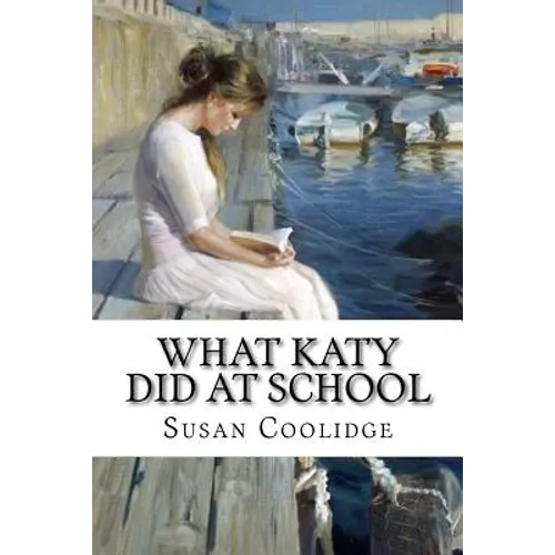 What Katy Did at School Susan Coolidge