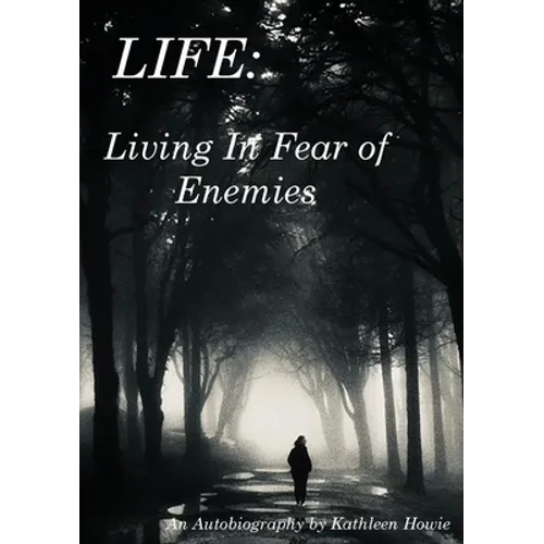 Living In Fear of Enemies
