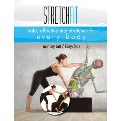 Stretchfit: Safe, effective mat stretches for every body