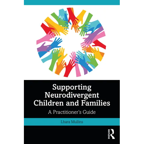 Supporting Neurodivergent Children and Families: A Practitioner's Guide