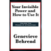 Your Invisible Power and How to Use It: A Classic of New Thought Philosophy