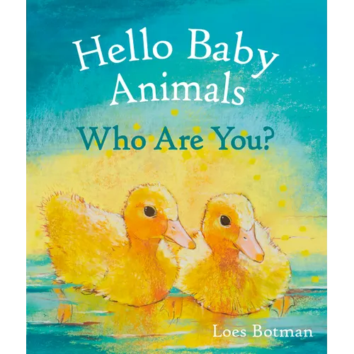 Hello Baby Animals, Who Are You?
