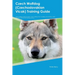 Czech Wolfdog (Czechoslovakian Vlcak) Training Guide Czech Wolfdog Training Includes: Czech Wolfdog Tricks, Socializing, Housetraining, Agility, Obedi