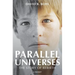 Parallel Universes: The Story of Rebirth
