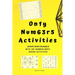 Only Numbers Activities: Activity book for adults with100 number/math based activities