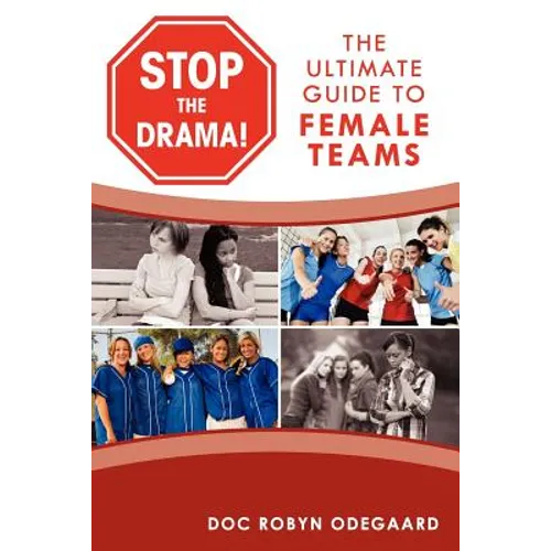 Stop the Drama! the Ultimate Guide to Female Teams
