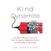 Kind Dynamite: Six Ways Women Can Use Our Uniquely Explosive Power to Persuade in Meetings