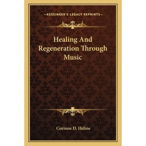 Healing And Regeneration Through Music