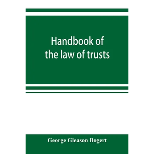 Handbook of the law of trusts