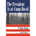The President Is at Camp David