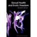 Sexual Health and Erotic Freedom