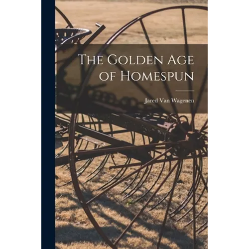 The Golden Age of Homespun