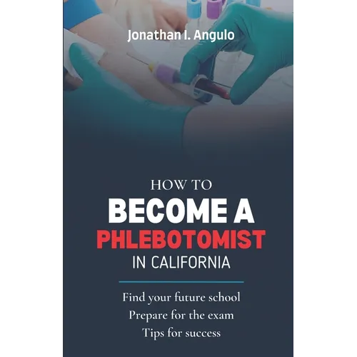 How to Become a Phlebotomist in California