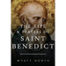 The Life and Prayers of Saint Benedict