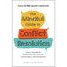 The Mindful Guide to Conflict Resolution: How to Thoughtfully Handle Difficult Situations, Conversations, and Personalities