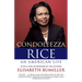 Condoleezza Rice: An American Life: A Biography