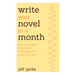 Write Your Novel in a Month: How to Complete a First Draft in 30 Days and What to Do Next