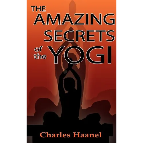The Amazing Secrets of the Yogi