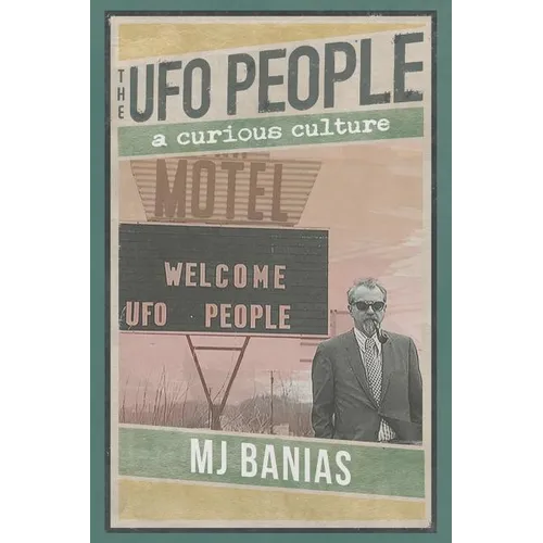 The UFO People: A Curious Culture
